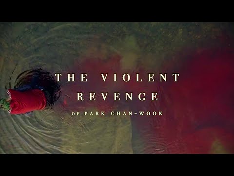 The Violent Cinema of Park Chan-wook