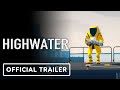 Highwater - Official Reveal Trailer | Summer Game Fest 2022
