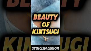 The Beauty of Kintsugi | Stoicism