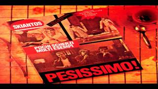 SKIANTOS - PESISSIMO (Full album)