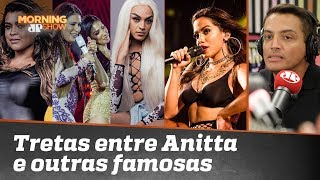 As tretas entre Anitta e outras famosas