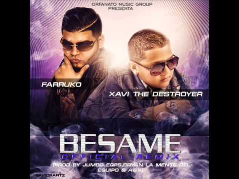 xavi the destroyer ft farruko besame 1