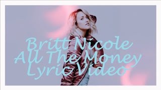 Britt Nicole - All The Money (Lyric Video)