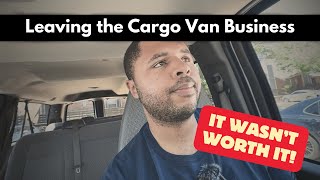 Why I Quit the Cargo Van Business (The Truth You Don’t Hear)
