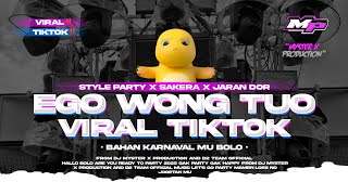 Download lagu DJ EGO WONG TUO - VIRAL TIKTOK - STYLE PARTY X SAKERA | MYSTER X PRDCTN mp3