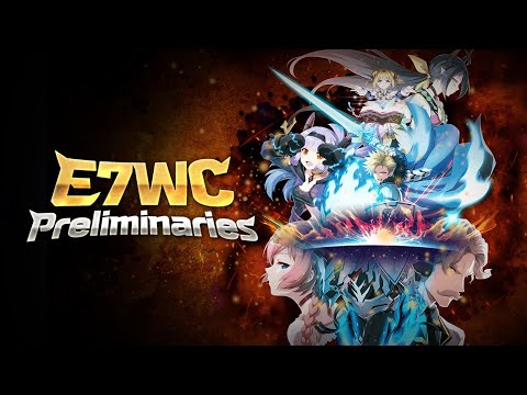 E7WC PRELIMS - EPIC SEVEN