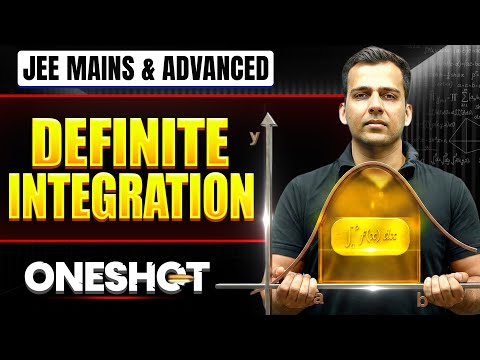 DEFINITE INTEGRATION in One Shot: All Concepts & PYQs Covered | JEE Main & Advanced