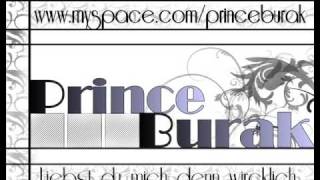 Prince Burak - Liebst du mich denn wircklich