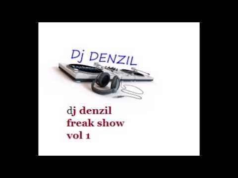 DJ DENZIL _ FREAK SHOW VOL1