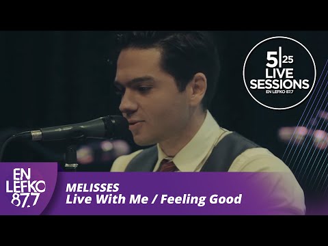 525 Live Sessions : Melisses - Live With Me / Feeling Good | En Lefko 87.7