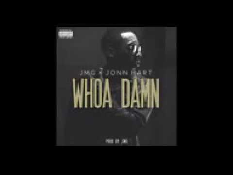 Jonn Hart ft Jmg   Whoa Damn