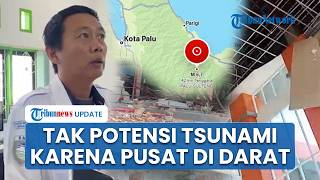 Warga Palu hingga Parigi Moutong Panik Rasakan Gempa M 6,7, BMKG Catat Ada 8 Kali Susulan