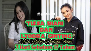 Download lagu Aksi tissa biani dan lyodra ginting dalam film 7 hari sebelum 17 tahun mp3