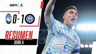 LAUTARO APARECIÓ COMO SIEMPRE Y EL INTER ES EL NUEVO LÍDER | Atalanta 0-1 Inter | RESUMEN