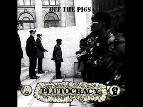 Plutocracy - Off The Pigs Full Album (2010)