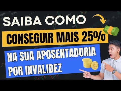 INSS: SAIBA QUEM PODE RECEBER ACRÉSCIMO DE 25% NA SUA APOSENTADORIA POR INVALIDEZ