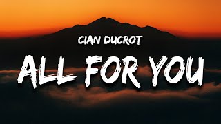 Musik-Video-Miniaturansicht zu All For You Songtext von Cian Ducrot