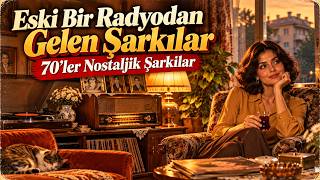 Eski Bir Radyodan Gelen Şarkılar | 70'ler Nostaljik Şarkılar | Eski Plak Şarkıla
