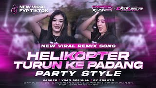 Download lagu DJ HELIKOPTER TURUN KE PADANG STYLE PARTY VIRAL TIKTOK CASPER & XSAN FEAT FK FUNDURACTION mp3 Download lagu DJ HELIKOPTER TURUN KE PADANG STYLE PARTY VIRAL TIKTOK CASPER & XSAN FEAT FK FUNDURACTION mp3
