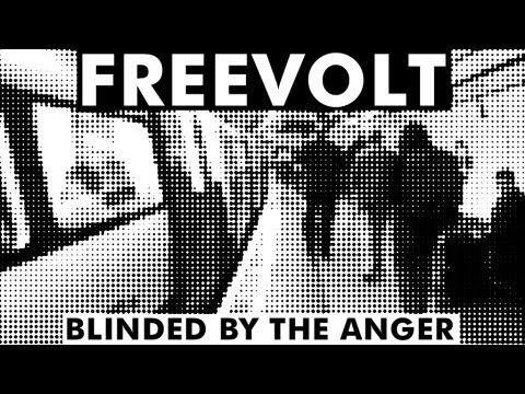 FREEVOLT - Blinded by the Anger