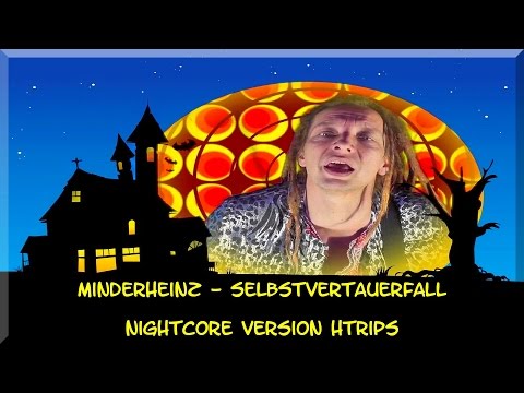 Selbstvertrauerfall (MInderheinz) - Nightcore Version HTrips