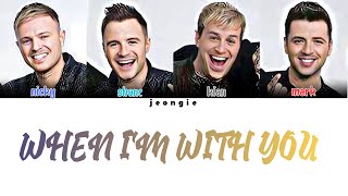 Westlife - When I&#39;m With You (Color Coded - Lyric)
