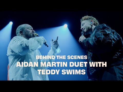 BEHIND THE SCENES: AIDAN MARTIN DUET WITH TEDDY SWIMS