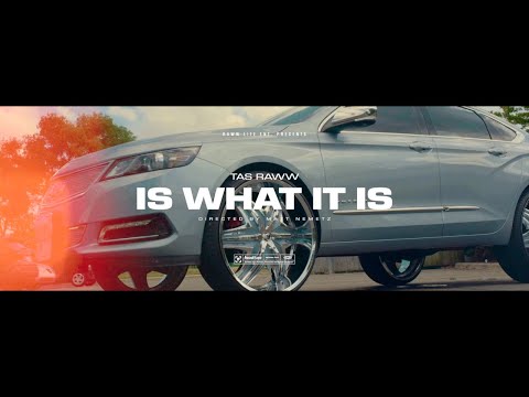 Tas Raww - Is What It Is (Official Video) Dir. by Matt Nemetz