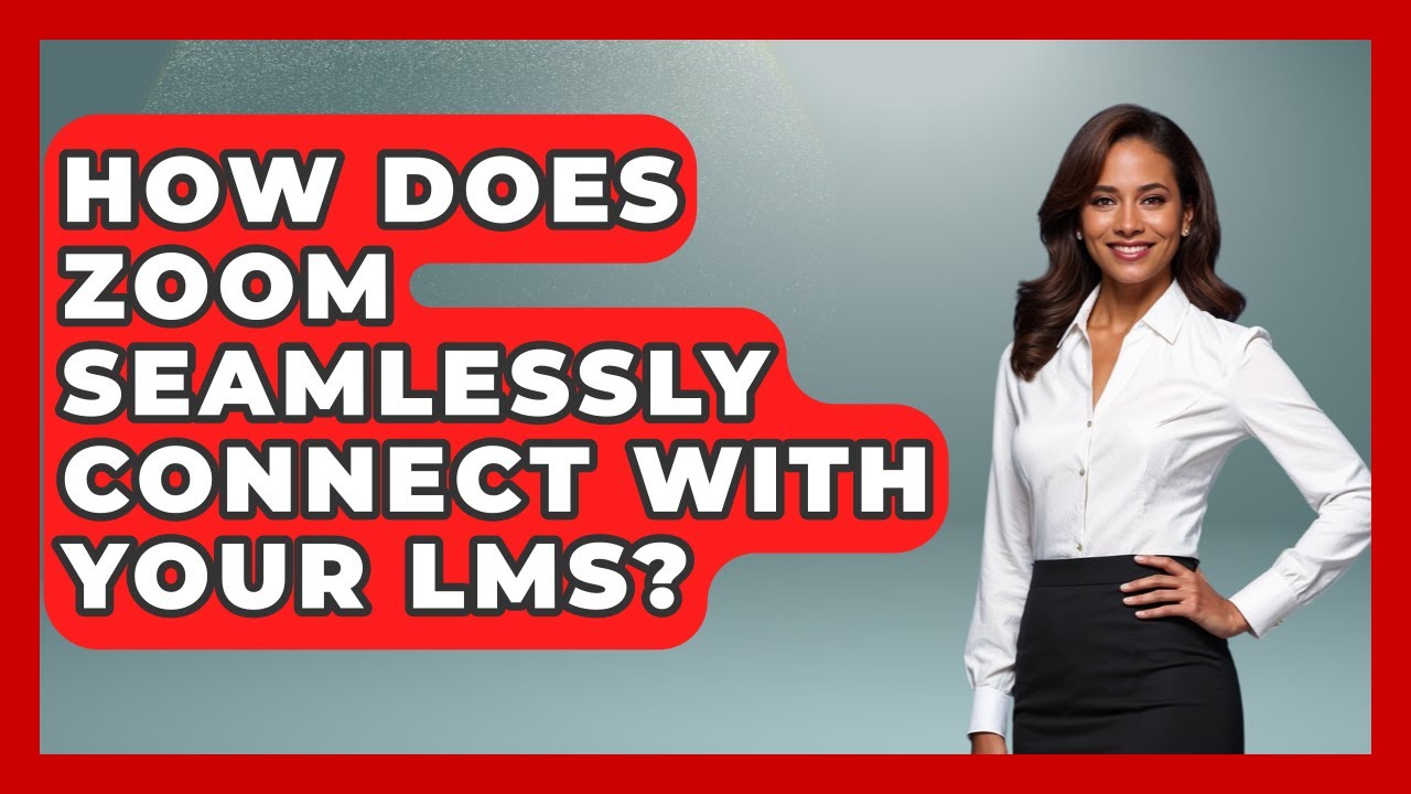 How Does Zoom Seamlessly Connect With Your LMS? - Teacher Tech Toolbox