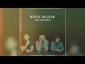 Royal Deluxe - "Sunshine Of Your Love" (Official Audio)