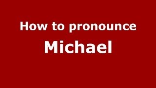 How to pronounce Michaēl
