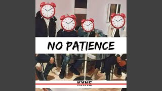 No Patience Music Video