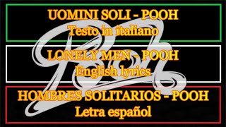 Uomini Soli - Pooh (Letra Español, English Lyrics) Winner Sanremo 1990