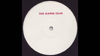 Rob Mello – No Ears Dub A