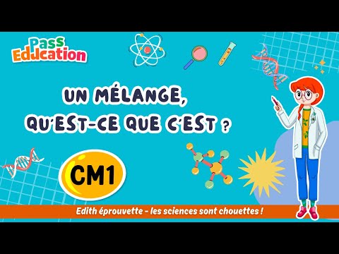 Un mélange, qu’est-ce que c’est ? – Cm1 – Leçon Exercices Evaluations – Edith Eprouvette