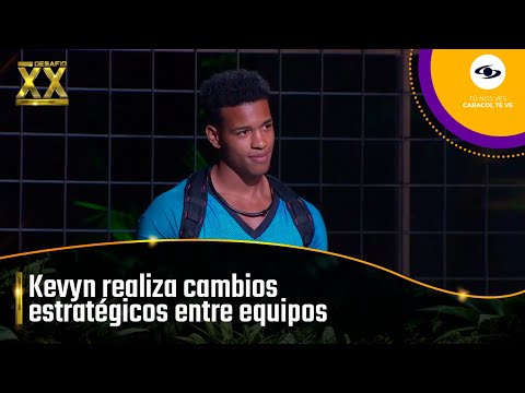 ¡Revolcón de equipos! Kevyn realiza cinco cambios entre los participantes| Desafío XX