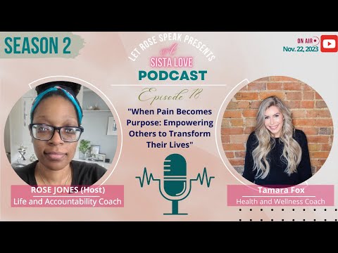SEASON 2-EP. #18: When Pain Becomes Purpose: Empowering Others to Transform Their Lives