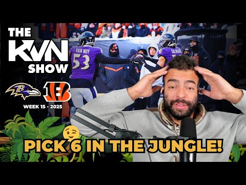 Ravens Shutout the Bengals & I Assisted on a Pick 6! | KVN Show - Week 15