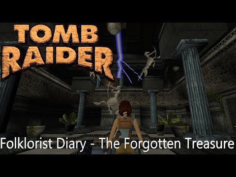 Tomb Raider 1 Custom Level - Folklorist Diary : The Forgotten Treasure Walkthrough