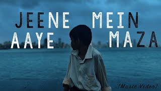 Jeene Mein Aaye Maza | Music Video Cover | Ankur Tewari | Gully Boy