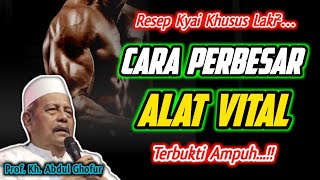 Download lagu Besar, Kuat & Tahan Lama Resep Kyai Khusus Laki-Laki Sejati - Kh. Abdul Ghofur mp3