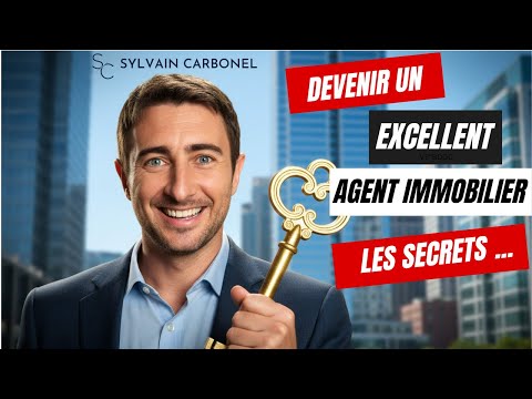 Comment devenir un excellent Agent immobilier ... Tous les secrets