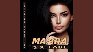 Thinking about you (feat. X-Fade) (M.B.R.G. Club Mix)