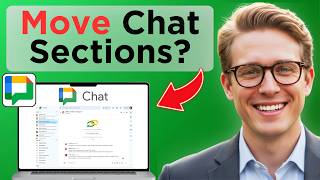 How to Move Sections Up or Down in Google Chat (Easy Guide)