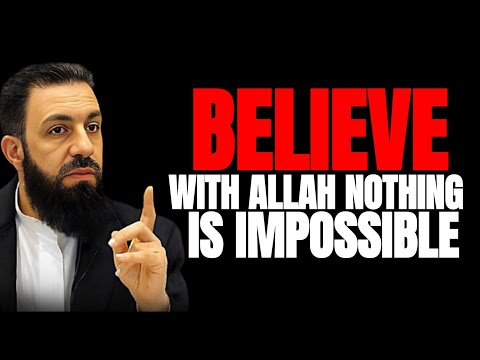 STOP DOUBTING! NOTHING Is Impossible When You Put Your Trust in Allah | Belal Assad