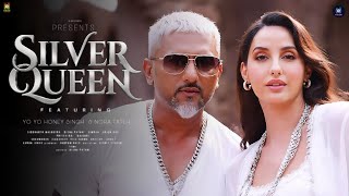 Download lagu Silver Queen Song | Yo Yo Honey Singh | Nora Fatehi mp3