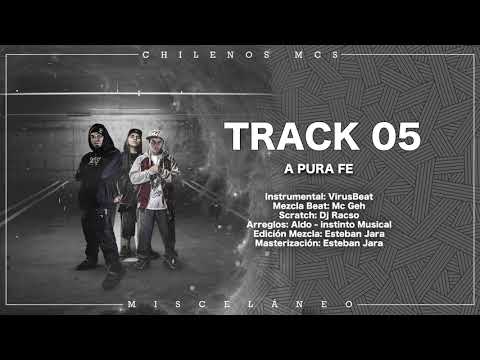 05.- Chilenos Mcs - A Pura Fe