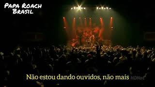 Papa Roach - Not Listening Live (Legendado PT-BR)