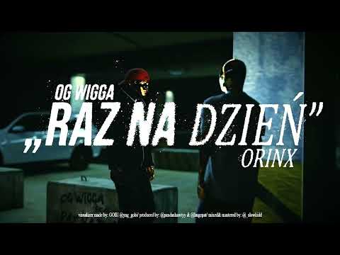 OG WIGGA ft. ORINX - RAZ NA DZIEŃ (prod. Panda$hawtyyy)