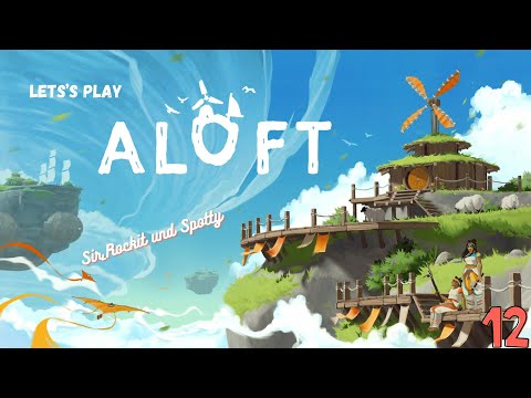 Let's Play Aloft:🏝️Folge 12🏝️: Sortieren ist der Wahnsinn, los geht's!